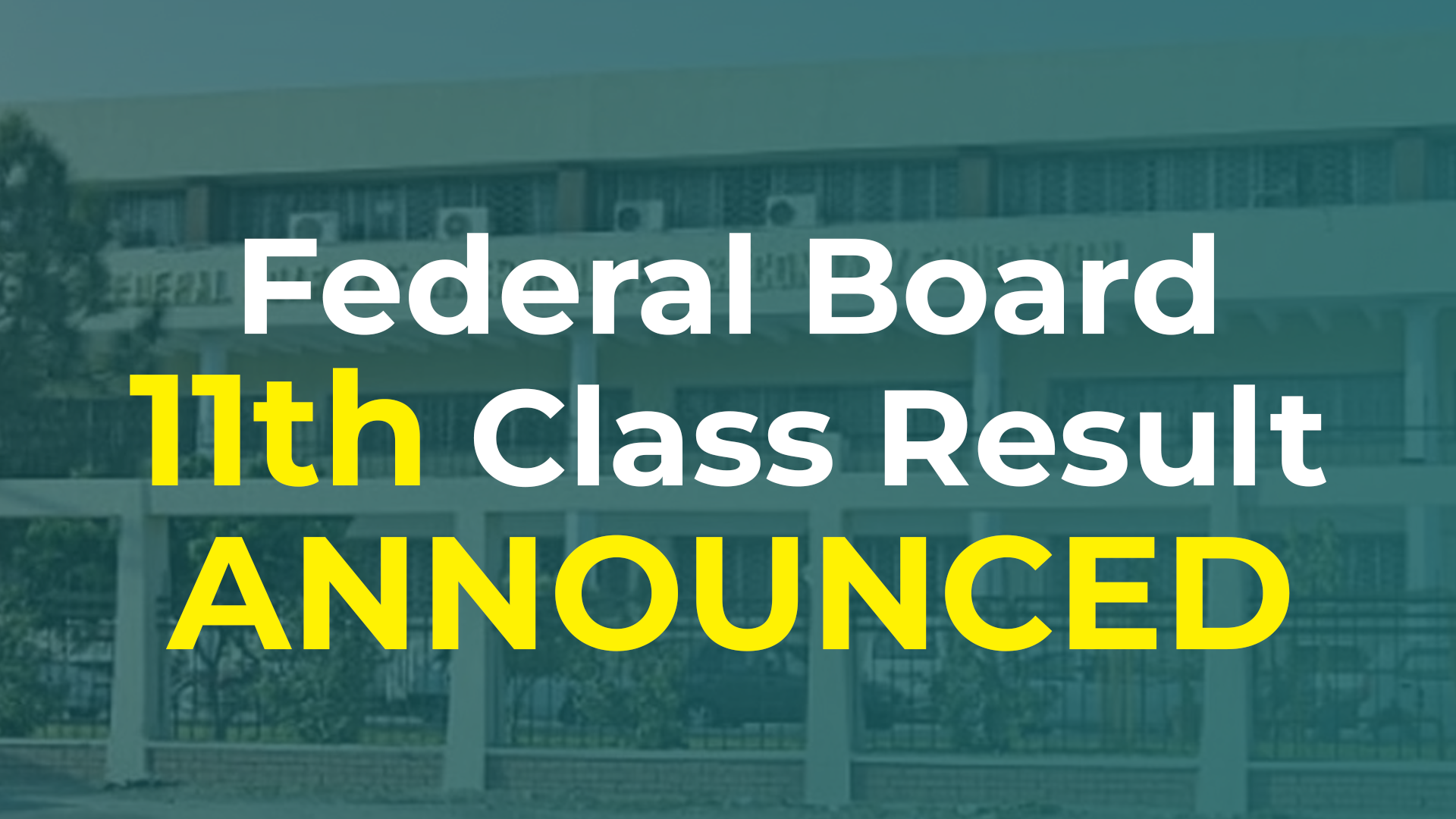 Federal Board 11th Class Result 2024 BISE Federal Result