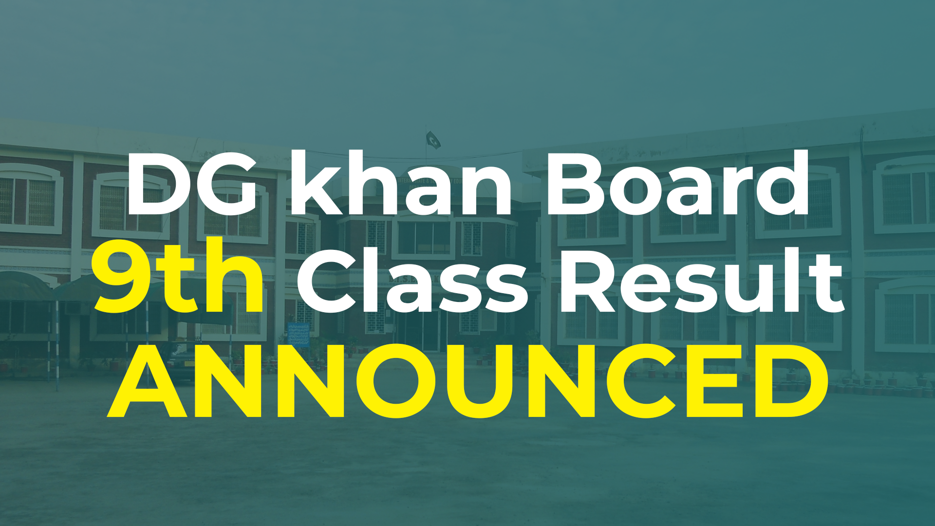 9th Class Result BISE Dg Khan Board DG Khan Board Result