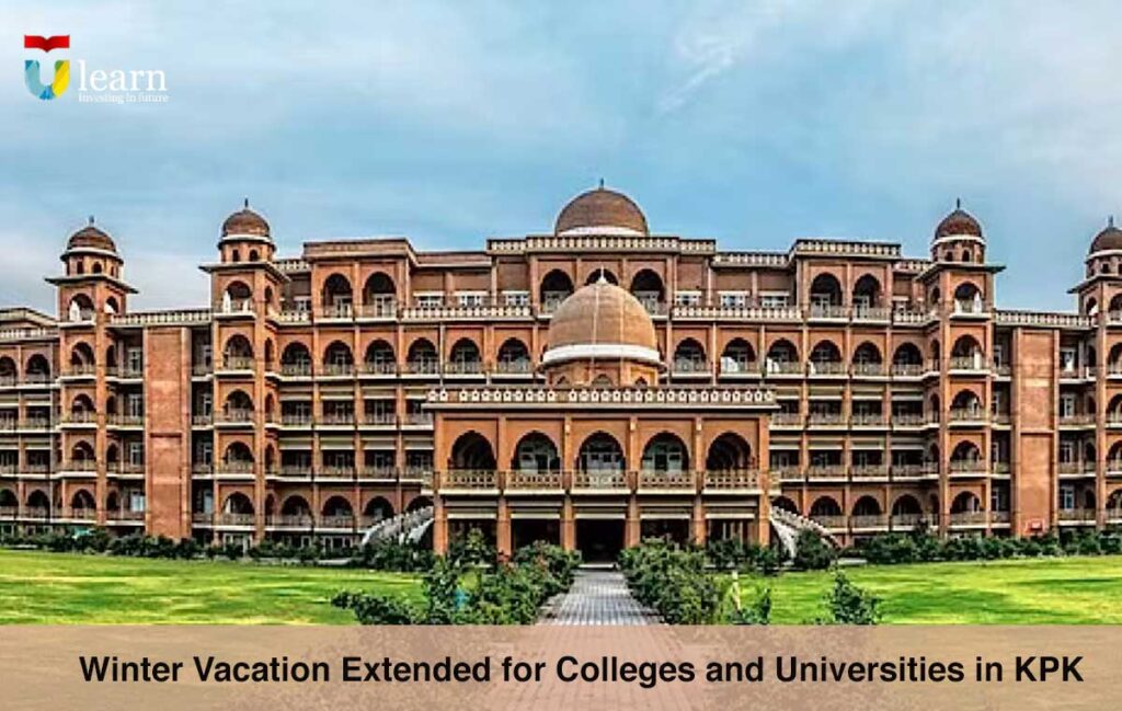 Winter Vacation Extended for Colleges and Universities in KPK